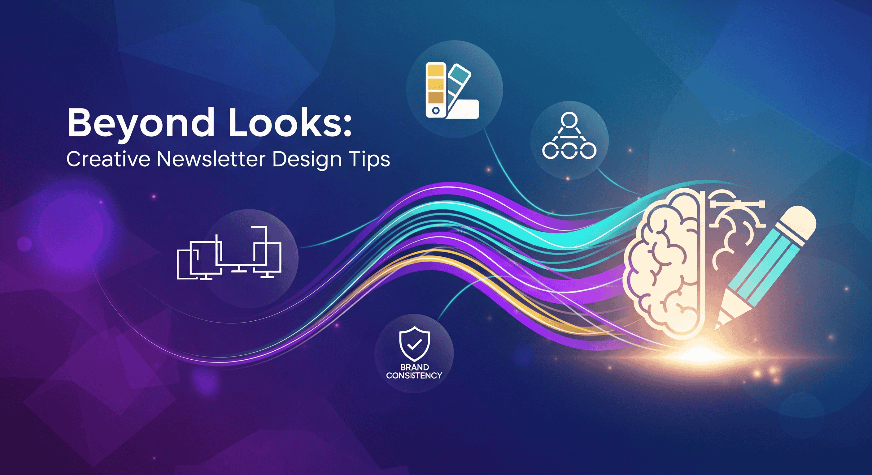 Beyond Looks: Creative Newsletter Design Tips